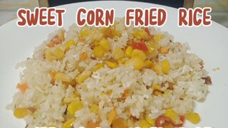 SWEET CORN FRIED RICE. pambihira lng ganitong luto pero sulit sarap.