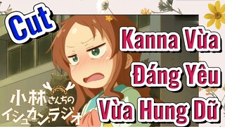 [Hầu Gái Rồng Nhà Kobayashi] Cut |
Kanna Vừa Đáng Yêu Vừa Hung Dữ