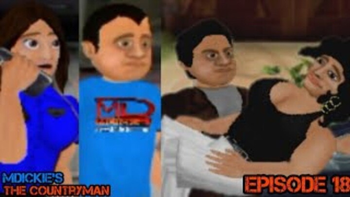 MDickie's The Countryman Full Episode 18