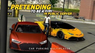 Pretending to be a Girl in Public Server| Car Parking Multiplayer |