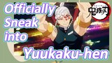 Officially Sneak into Yuukaku-hen