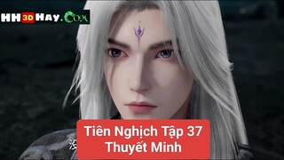 Tiên Nghịch Tập 37 Thuyết Minh | HH3DHAY