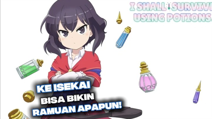 Ke Isekai bisa bikin ramuan apapun!