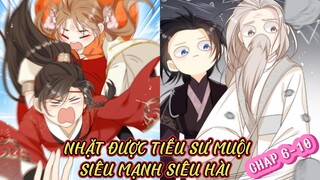 Chap 6 - 10 [Review]// Nhặt được tiểu sư muội siêu mạnh siêu hài hước