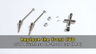 Replace the front CVD - 1/16 Brushless Off - Road Car (PRO)