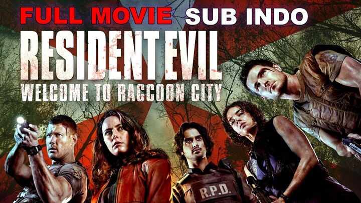 Resident Evil: Welcome to Raccoon City 2021 MOVIE SUB INDO