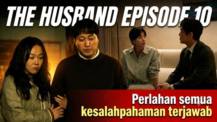 The Husband episode 10 (2026)