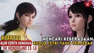 Mencari Keberadaan Kedua Istri - Alur Cerita Wonderland Part 22