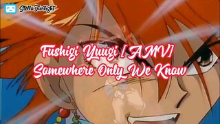 Fushigi Yuugi [AMV] // Somewhere Only We Know