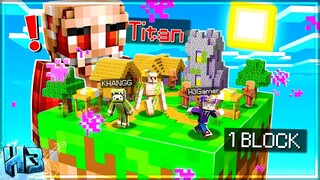 H3 và NoobTeam Bất Ngờ Bị TITAN ĐẠI HÌNH TẤN CÔNG Thử Thách SINH TỒN TRÊN 1 BLOCK | tập 6 - OneBlock