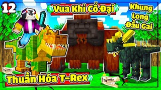 MINECRAFT THỜI ĐẠI KHỦNG LONG * TẬP 12 | LỘC THUẦN HÓA T-REX VÀ HỒI SINH VUA KHỈ CỔ ĐẠI CỰC VIP🤩🦖🙉