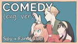 Comedy (English Cover)【 Will Stetson 】「SPY×FAMILY ED」