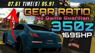 7 Seconds Nissan 350z 1695HP Gear Ratio Tutorial | Car Parking Multiplayer New Update 4.7.8