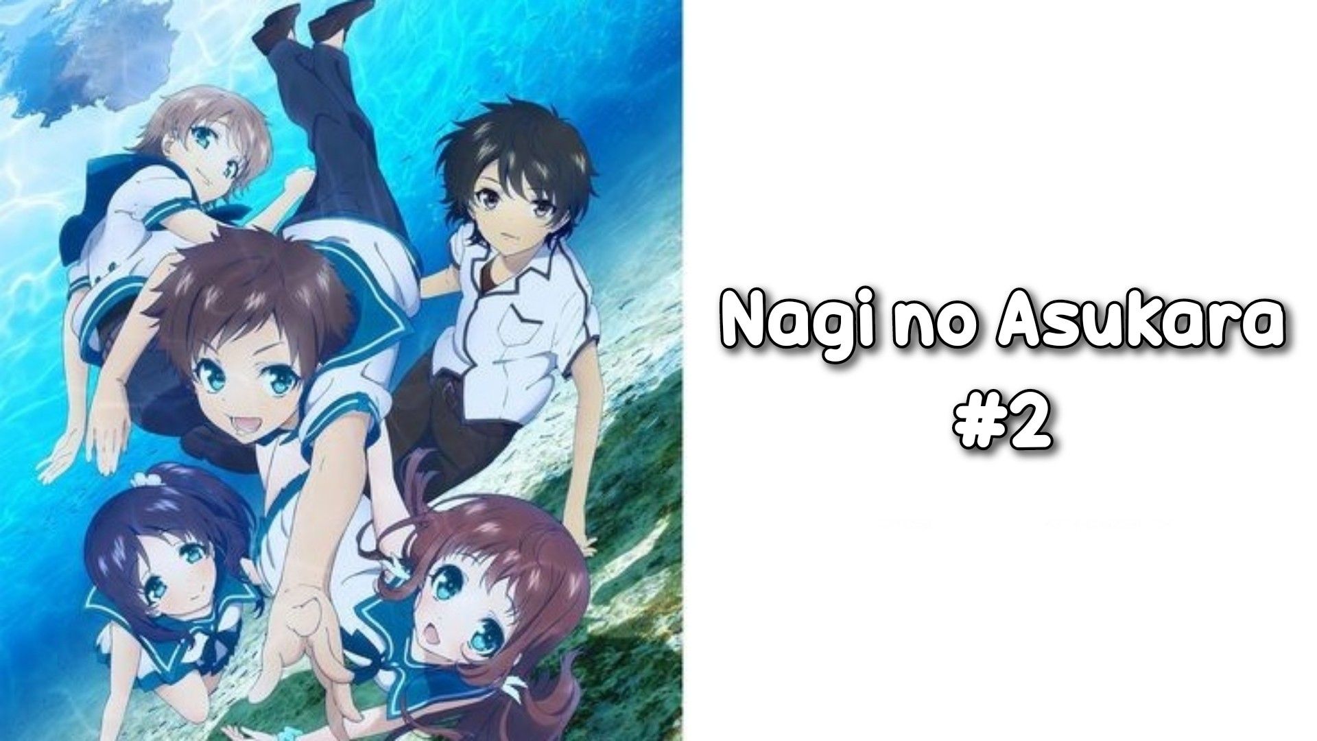 Nagi no Asukara - FUNNY MOMENTS 