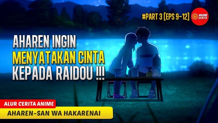 #3 WAKTUNYA AHAREN MENYATAKAN CINTA DI ACARA PERKEMAHAN - ALUR CERITA ANIME