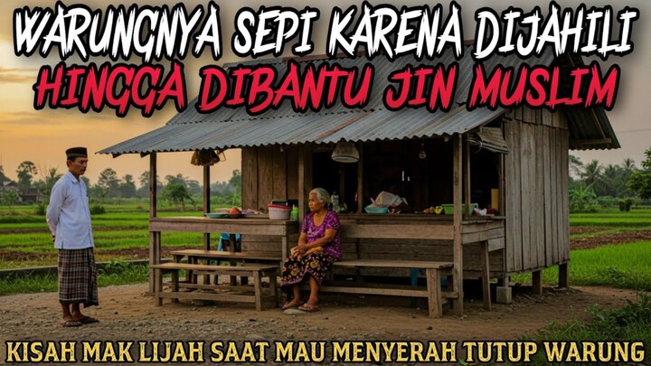 WARUNG SEPI KARENA DIJAHILI HINGGA DIBANTU JIN MUSLIM - cerita mistis - cerita horor