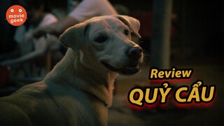 Review Quỷ Cẩu - Có hay như lời đồn?