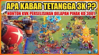 APA KABAR TETANGGA 3K ?? NONTON KVK PERSELISIHAN DELAPAN PIHAK KD 3001 RISE OF KINGDOMS