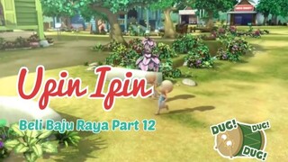 Upin Ipin ! Beli Baju Raya Part 12