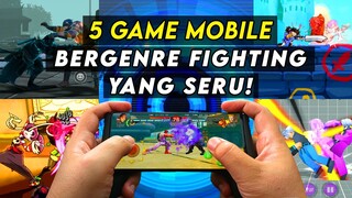 5 Game Mobile Bergenre Fighting yang Seru!