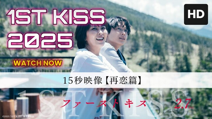 1st Kiss 2025 SUB INDO