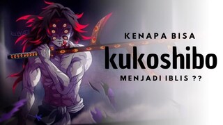 Ada yang tau?? Kenapa Kukoshibo bisa menjadi iblis??