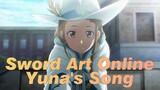 Sword Art Online| Yuna's Song