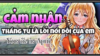 REVIEW Cảm Nhận Riêng Anime  "Tháng Tư Là Lời Nói Dối Của Em" Trong 4 Phút | Your Lie in April