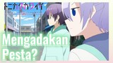 [Tonikaku Kawaii] Cuplikan | Mengadakan Pesta?