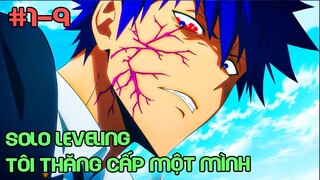 Solo Leveling : " Tôi Thăng Cấp Một Mình " Tập 1-9 | Tóm Tắt Anime | Review Anime Hay