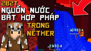 2B2T Nguồn Nước Dưới Nether | Channy Minecraft Không Luật Lệ #17