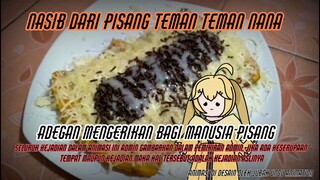 totorial masak pisang keju/ seleksi alam untuk manusia pisang || kawaki nana (fan animation)