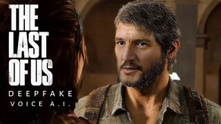 Pedro Pascal in The Last of Us Remastered (Voice A.I. and DeepFake)