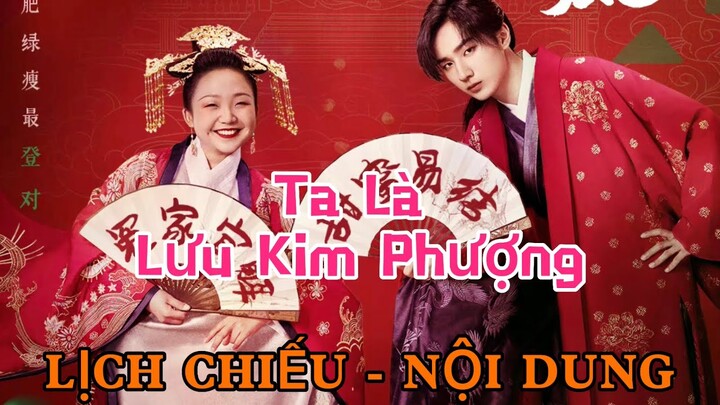 Ta Là Lưu Kim Phượng [LỊCH CHIẾU - NỘI DUNG]