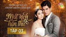 [Vietsub] Mắt Xích Hận Thù - Tập 3
