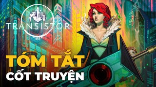 TRANSISTOR | Giọng Ca Câm Lặng