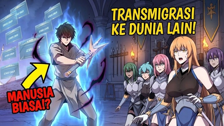 TERTRANSMIGRASI KE DUNIA KHUSUS WANITA, TAPI SALAH DIKIRA MONSTER! Kisah Pria Paling Disalahpahami