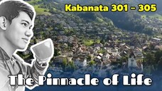 The Pinnacle of Life / Kabanata 301 - 305