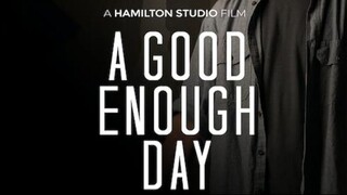 A Good Enough Day – SUBTITLE INDONESIA (2024)