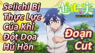 [The Fruit of Evolution]Đoạn Cut | Seiichi Bị Thực Lực Của Khỉ Đột Dọa Hú Hồn