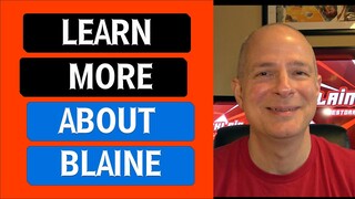 Get To Know Blaine And What His Channel Is All About