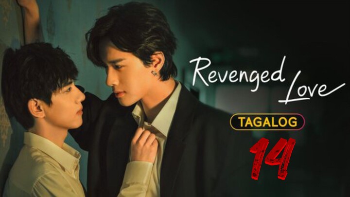 REVENGED LOVE EPISODE 14 | TAGALOG DUBBED |