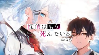 The detective is already dead  [AMV]  / นักสืบตายเเล้ว