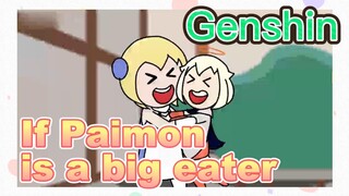 If Paimon is a big eater