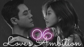 Love's Ambition ep.6 (Eng sub)