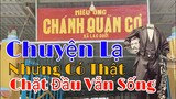 Ly Kỳ Bí Ẩn Câu Chuyện Lạ Có Thật 100% Chặt Đầu Vẫn Sống - Đình Chánh Quản Cơ