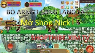 Làng Lá - Thi Bê Mở Shop Nick - SHOPTHIBE.XIM.TV -