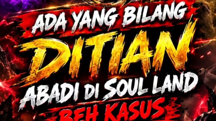 ADA YANG BILANG DITIAN ABADI DI SOUL LAND 2 BEH KASUS‼️