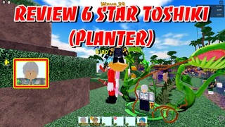 REVIEW TOSHIKI (PLANTER) 6 SAO NGƯỜI CÂY THỨ 2 TRONG GAME | ALL STAR TOWER DEFENSE