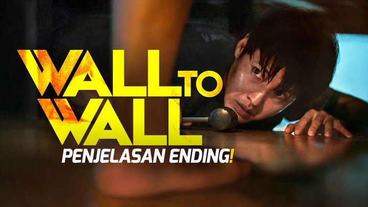 Penjelasan Ending WALL TO WALL: Tawa Terakhir yang Bikin Merinding!